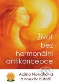 Život bez hormonální antikoncepce - Adéla Nováková, 2017