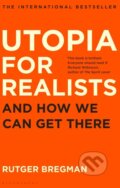 Utopia for Realists - Rutger Bregman, 2017