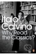 Why Read The Classics? - Italo Calvino, Penguin Books, 2009