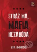 Stráž ma, mafia nezabúda - Vita Jamborová, Elist, 2017