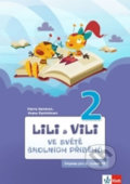 Lili a Vili 2 - Ve světě školních příběhů - Yveta Pecháčková, Petra Bendová, Klett, 2014