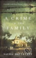 A Crime in the Family - Sacha Batthyány, Quercus, 2017