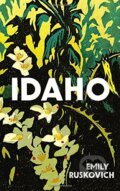 Kniha: Idaho (Emily Ruskovich). Chatto and Windus, 2017