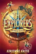 The Explorers: The Door in the Alley - Adrienne Kress, 2017