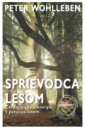 Kniha: Sprievodca lesom (Peter Wohlleben), 2017 Kniha: Sprievodca lesom (Peter Wohlleben), 2017