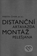 Distanční montáž Artavazda Pelešjana - Martin Čihák, Akademie múzických umění, 2017