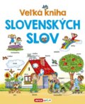 Veľká kniha slovenských slov - Pavlína Šamalíková, 2017
