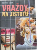 Kniha: Vraždy na jistotu (Roman Cílek). Nava, 2005