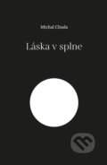 Kniha: Láska v splne (Michal Chuda). Postoj Media, 2024