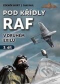 Kniha: Pod křídly RAF v druhém exilu 3. díl (Jan Rail a Zdeněk Hurt). Svět křídel, 2024