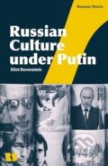 Kniha: Russian Culture under Putin (Professor Eliot Borenstein). Bloomsbury, 2024