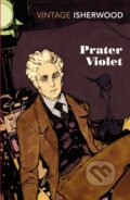 Kniha: Prater Violet (Christopher Isherwood). Vintage, 2012