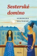 Kniha: Sesterské domino (Veronika Valíková). Motto, 2025