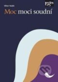 Kniha: Moc moci soudní (Viktor Hodek). Leges, 2024