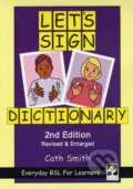 Kniha: Let's Sign Dictionary: Everyday BSL for Learners (Cath Smith)