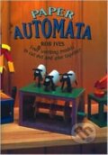 Kniha: Paper Automata (Rob Ives). Tarquin Publications, 1998