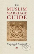 Kniha: The Muslim Marriage Guide (Ruqaiyyah Waris Maqsood). , 1995