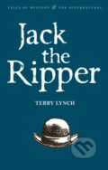 Kniha: Jack the Ripper (Terry Lynch). Wordsworth Editions, 2008