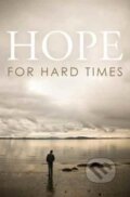 Kniha: Hope For Hard Times 25Pack Tracts (Spck). Crossway Books, 2009