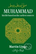 Kniha: Muhammad: His Life Based on the Earliest Sources (Martin Lings)