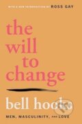 Kniha: The Will to Change : Men, Masculinity, and Love (Bell Hooks). Simon & Schuster, 2005