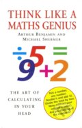Kniha: Think Like A Maths Genius (Arthur Benjamin a Michael Shermer)