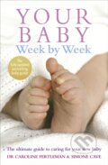Kniha: Your Baby Week By Week (Dr Caroline Fertleman a Simone Cave). Vermilion, 2007