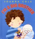 Kniha: I'm a Big Brother (Joanna Cole). HarperCollins, 2010