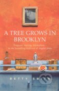 Kniha: A Tree Grows In Brooklyn (Betty Smith). Arrow Books, 1992