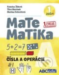 Kniha: MATEMATIKA A1 - Čísla o operácie - pracovný zošit A, časť 1. pre 1.cyklus nového kurikula (ABCedu). ABCedu, 2024
