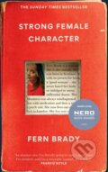 Kniha: Strong Female Character (Fern Brady). Brazen, 2023