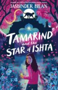 Kniha: Tamarind & the Star of Ishta (Jasbinder Bilan). Chicken House, 2020