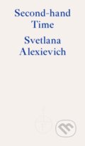 Kniha: Second-hand Time (Svetlana Alexievich). Fitzcarraldo Editions, 2019
