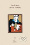 Kniha: Ten Poems about Fathers (Various). Candlestick Press, 2012