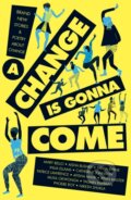Kniha: A Change Is Gonna Come (Various Authors). , 2017