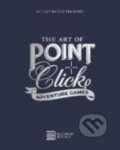 Kniha: The Art of Point-and-Click Adventure Games (Bitmap Books)