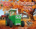 Kniha: Tractor Ted An Autumn Day (Alexandra Heard). Tractorland, 2021