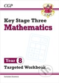 Kniha: KS3 Maths Year 8 Targeted Workbook (with answers) (CGP Books)