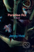 Kniha: Paradise Rot (Jenny Hval). , 2018
