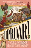 Kniha: UPROAR! (Alice Loxton). Icon Books, 2023