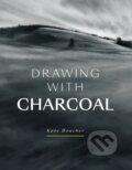 Kniha: Drawing with Charcoal (Kate Boucher)