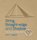 Kniha: String, Straight-edge and Shadow (Julia E. Diggins)