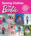 Kniha: Sewing Clothes for Barbie (Annabel Benilan). Search Press, 2017