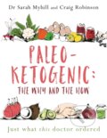 Kniha: Paleo-Ketogenic: The Why and the How (Craig Robinson a Sarah Myhill). , 2022