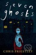 Kniha: Seven Ghosts (Chris Priestley). Barrington, 2019