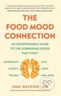 Kniha: The Food Mood Connection (Dr Dr Uma Naidoo). Short Books, 2020