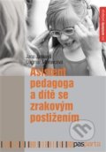 Kniha: Asistent pedagoga a dítě se zrakovým postižením (Jana Janková). Pasparta, 2017