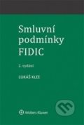 Smluvní podmínky FIDIC - Lukáš Klee, Wolters Kluwer ČR, 2017