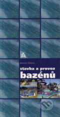 Kniha: Stavba a provoz bazénů (Bohumil Štastný). ABF, 2003