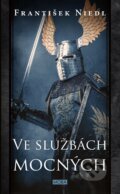 E-kniha: Ve službách mocných (František Niedl), 2017